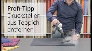 Druckstellen aus Teppich entfernen  PROFI Tipp mit Wasserdampf  Teppichscheunede [upl. by Allwein238]