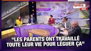 Augmenter les droits de succession  quotLes parents ont travaillé toute leur vie pour léguer ça quot [upl. by Edyaw338]