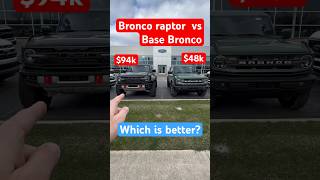 2024 Bronco Raptor vs Base Bronco Is the raptor worth 46k more [upl. by Bonneau]