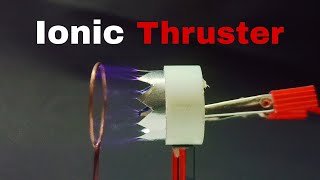 IONIC PLASMA THRUSTER  Making Simplest Ionic Thruster Engine [upl. by Penelope]