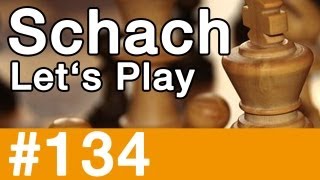 Lets Play Schach 134  Quer durch den Eröffnungsdschungel [upl. by Manning671]