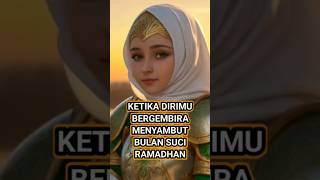 Ketika kamu bergembira menyambut bulan suci Ramadhan ramadhan islam shorts cahayahatikita [upl. by Amalbena]