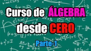 Curso de Álgebra desde cero  Parte 1 [upl. by Nomelc50]