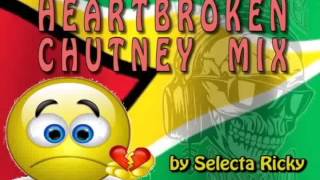 Heartbroken Chutney Mix by Selecta Ricky [upl. by Harneen]