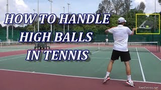 How to Handle High Balls in Tennis Backhand and Forehand [upl. by Aillimac]