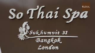 So Thai Spa Bangkok  Luxury amp Best Day Spa Sukhumvit Thailand [upl. by Llennol]