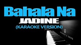 BAHALA NA  Jadine KARAOKE VERSION [upl. by Flaherty]