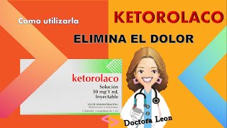 Elimina el DOLOR con el KETOROLACO como utilizarla [upl. by Anelad]