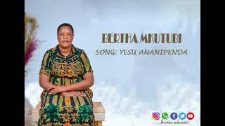 Bertha Mkutubi  Yesu Ananipenda Official Audio Prod MTC Studio [upl. by Ynnaej]