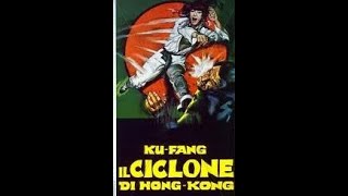 Ku Fang Il Ciclone di Hong Kong 1974 [upl. by Retep]