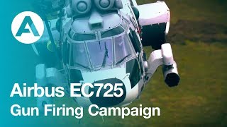 Airbus Helicopters EC725 Gun Firing Campaign [upl. by Collin]