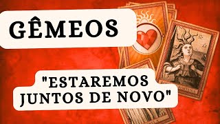 GÊMEOS ♊ quotEstaremos juntos de novoquot [upl. by Maressa]