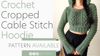 How to Crochet Cropped Cable Hoodie  Pattern amp Tutorial DIY [upl. by Levy400]