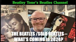 The Beatles and Solo Beatles  Whats coming in 2024 [upl. by Bourgeois448]