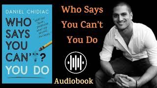 who says you cant you do book audiobook summary in english by daniel chidiac [upl. by Tannen867]