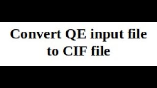 How to create CIF file from QE input file using xcrysden and VESTA [upl. by Rehpotsirhc]