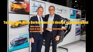 Talking with Mitja Borkert head of design at Lamborghini [upl. by Ushijima]