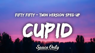 FIFTY FIFTY  Cupid sped up Lyrics Twin Version [upl. by Otreblide]