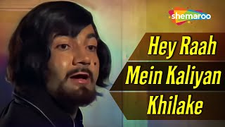 Hey Raah Mein Kaliyan  RD Burman  Prem Chopra  Kishore Kumar Hit Songs [upl. by Yrian]