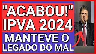 quotÉ O FIM DA ISENÇÃO DE IPVAquot  IPVA 2024 PRINCIPAIS DÚVIDAS [upl. by Demetre]