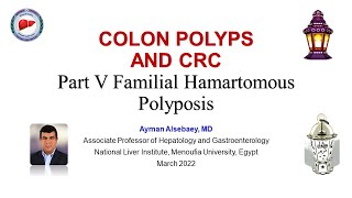 COLON POLYPS AND CRC Part V Familial Hamartomatous Polyposis [upl. by Gardia508]