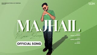 Majhail  Official Song  Mann Lahoriya  AP Music  Latest Punjabi Songs  New Songs 2024 [upl. by Yhtommit795]