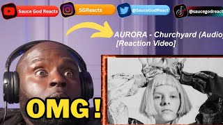 AURORA  Churchyard Audio  REACTION [upl. by Enirhtac443]