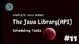 Java Library 11  Scheduling Tasks Timer amp TimerTask [upl. by Ahsercul]