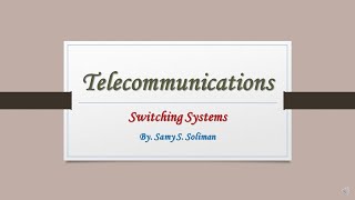 Telecommunication Systems 12  Fundamentals of Switching [upl. by Sheelagh]