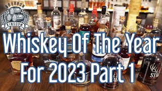 Whiskey of The Year 2023 Part 1 [upl. by Dyraj]