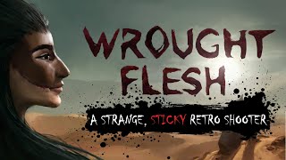 Wrought Flesh – A Strange Sticky Retro Shooter Mini Review [upl. by Dahs]