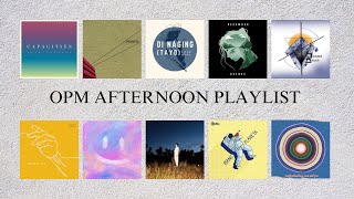 OPM AFTERNOON PLAYLIST [upl. by Kooima]