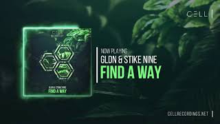 GLDN amp Strike Nine  Find a way CELL Elements EP [upl. by Cailly491]