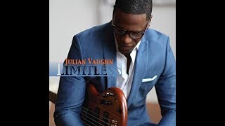 Julian Vaughn  Limitless 2015 Full Album [upl. by Aicertal277]