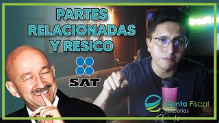 ►🔥RESICO ¿QUÉ SON LAS PARTES RELACIONADAS🔥 SAT [upl. by Olzsal191]