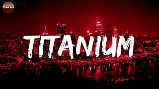 David Guetta Sia  Titanium Lyrics [upl. by Streetman]