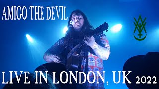 Amigo The Devil Live in London 2022 [upl. by Supat742]