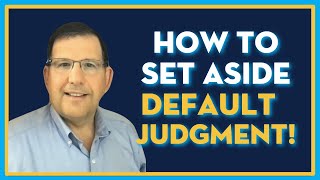 How To Set Aside A Default Judgment [upl. by Ahcmis]