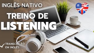 TREINO DE LISTENING  3 ÃUDIOS EM INGLÃŠS NATIVO COM TRANSCRIÃ‡ÃƒO EM INGLÃŠS [upl. by Grosz]