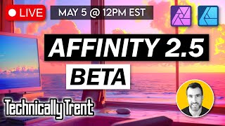 Live Affinity 25 Beta Features…Plus QampA [upl. by Llenral256]