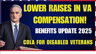 VA Benefits Update 2025 Lower Raises in VA Compensation Social Security COLA for Disabled Veterans [upl. by Lyons]