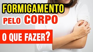 Tem FORMIGAMENTO pelo Corpo O QUE FAZER O que pode ser [upl. by Parsifal]