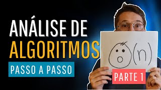 Análise de Algoritmos Passo a Passo Parte 1  xavecoding [upl. by Ahsetel]