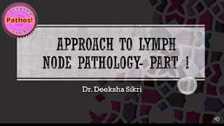 Approach To Lymph Node Pathology Part 1 [upl. by Bael]