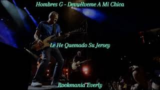 Hombres G  Devuélveme A Mi Chica Sufre MamónLetra [upl. by Jollanta]