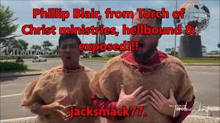 Phillip Blair from torch of Christ ministries hellbound amp exposed [upl. by Oemac]