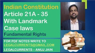 Articles 21A to 35 of the Indian Constitution  Landmark Case Laws Explained  LegalCurrents [upl. by Clinton]