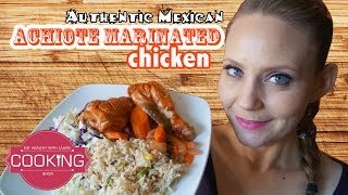 Chicken Marinated in Achiote Annato Seed ♥ Eat Healthy with Laura [upl. by Reviere]