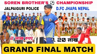 Final Match  DFC Jhapa Nepal 🆚 Jalpaiguri Police  Soren Brothers ⚽ Championship Darjeeling [upl. by Ibur]