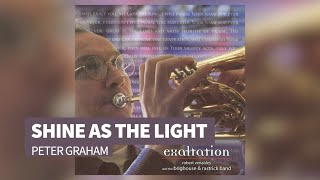 Brighouse amp Rastrick Band Shine as the Light  Peter Graham [upl. by Ellerahs489]